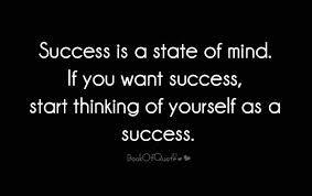 Sucess is a state of mind